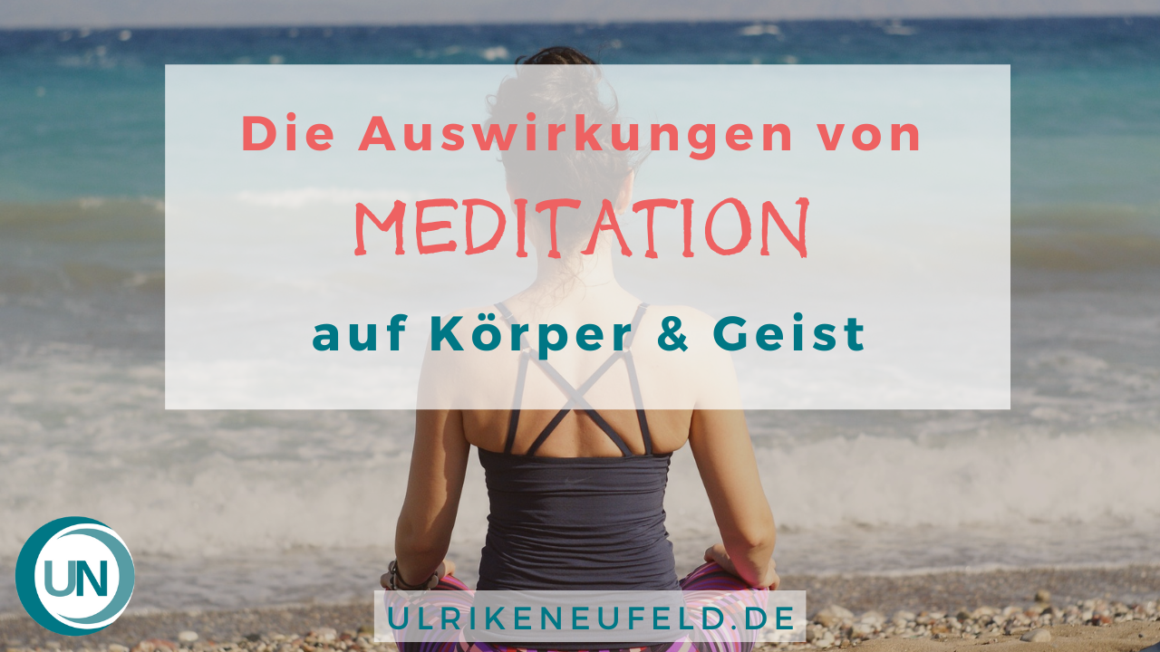 Read more about the article 7 Wirkungen von Meditation auf Körper und Geist