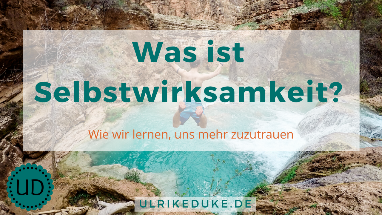 Diplom-Psychologin-Psychologe-74821-Mosbach-Selbstwirksamkeit-Selbstwirksamkeitserwartung-Bandura-selbstwirksam-Selbstwirksamkeit-fördern-B-1