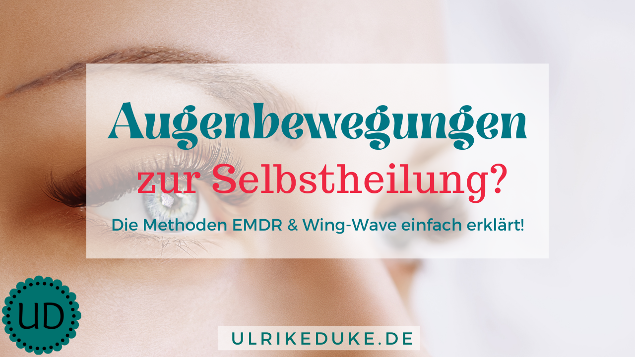 Read more about the article Die Methoden EMDR & Wing-Wave ganz einfach erklärt