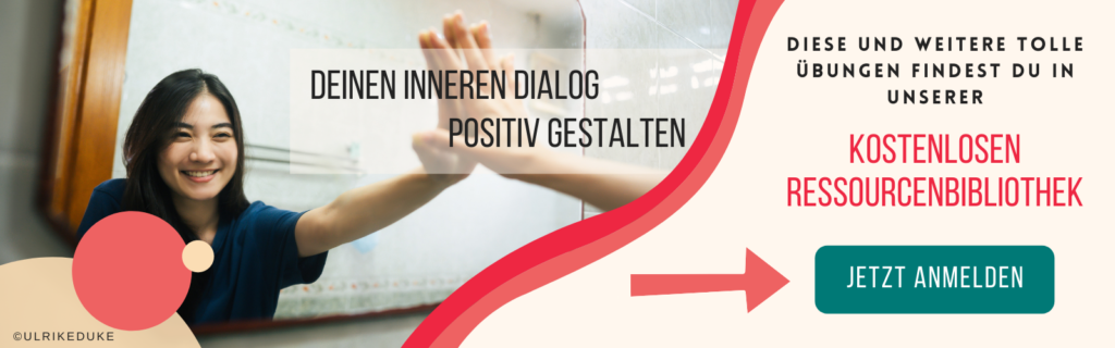 Diplom-Psychologin Ulrike Duke Dein innerer Dialog Sekbstbewusstsein negative Gedanken Gedankenkarusell