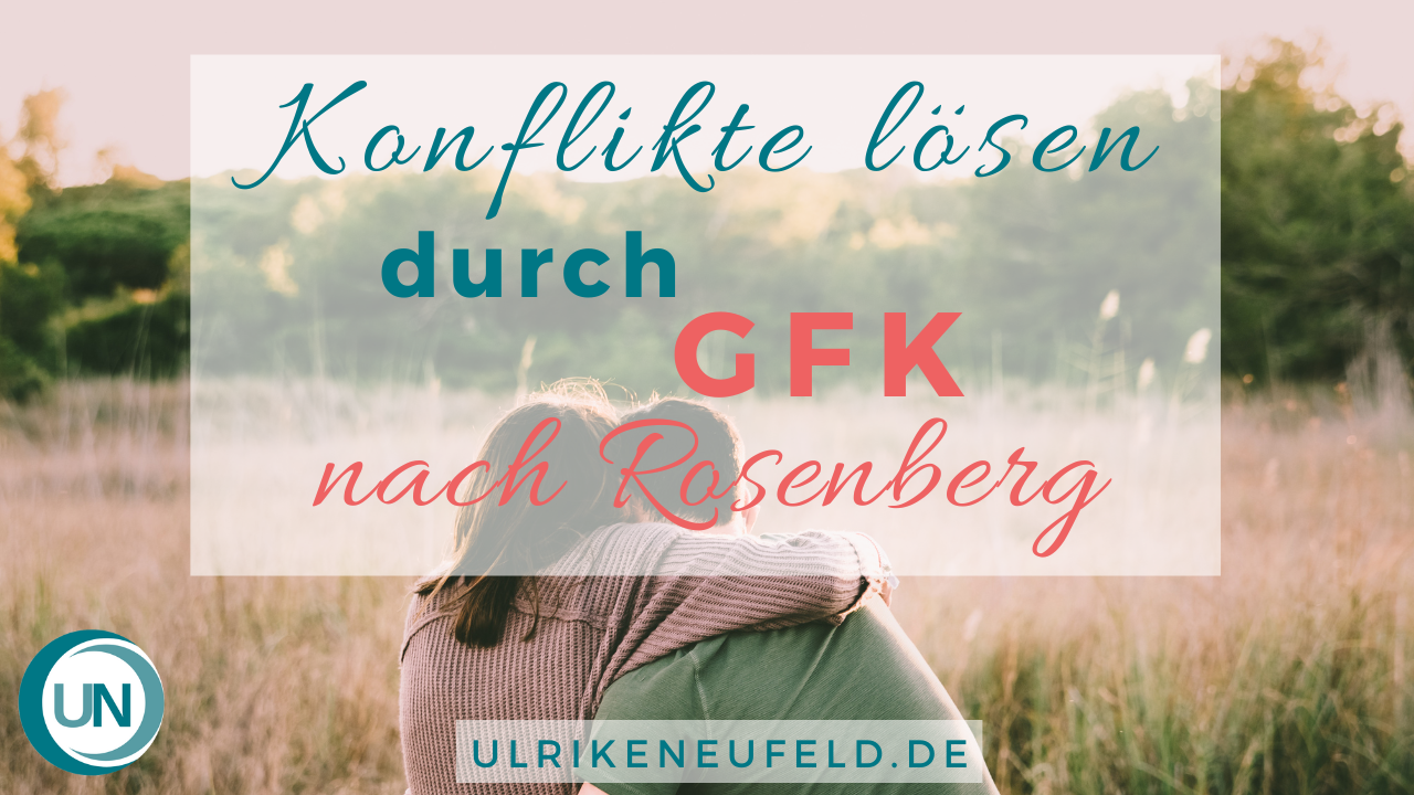 Read more about the article Konflikte lösen durch gewaltfreie Kommunikation nach Rosenberg